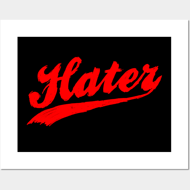 Team Hater Wall Art by jonah block